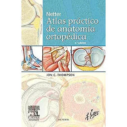 Netter Atlas práctico de anatomía ortopédica