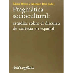 Pragmática Sociocultural : estudios sobre el discurso de cortesía en español