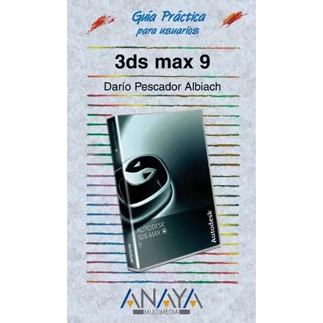 3ds max 9 Guia practica para usuarios