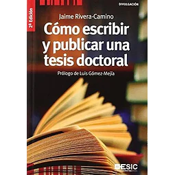 Cómo escribir y publicar una tesis doctoral