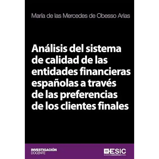 Análisis del sistema de calidad de las entidades financieras españolas a través de las preferencias