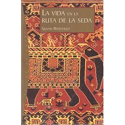 La vida en la ruta de la seda