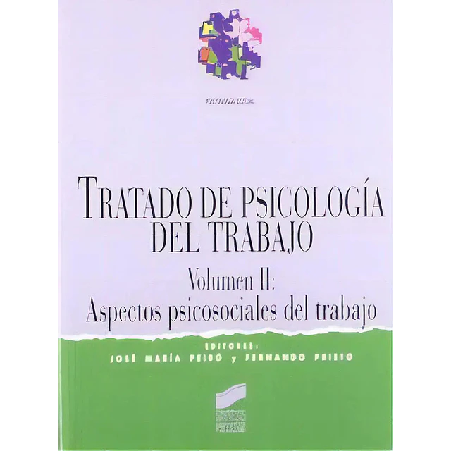 Tratado de psicología del trabajo - Vol II