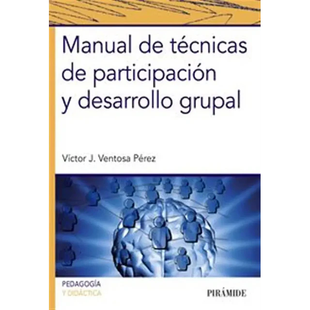 Manual de técnicas de participación y desarrollo grupal