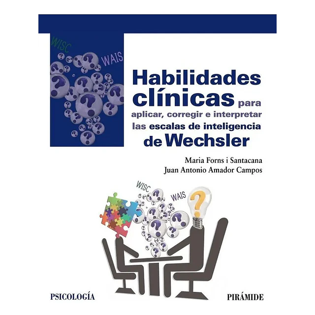 Habilidades clínicas para aplicar, corregir e interpretar las escalas de inteligencia de Wechsler