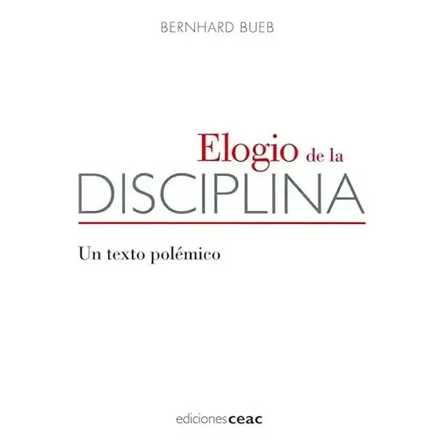 Elogio de la disciplina. Un texto polémico