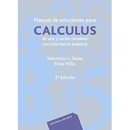Manual de soluciones para Calculus de una y varias variables con geometria analitica