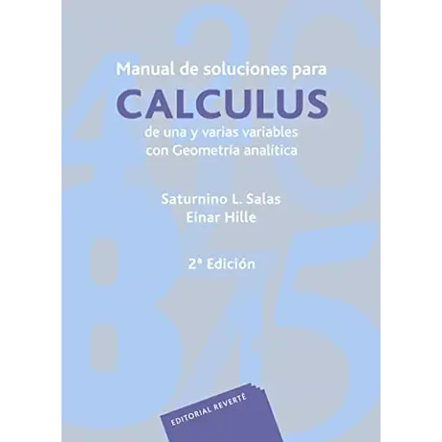 Manual de soluciones para Calculus de una y varias variables con geometria analitica