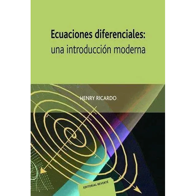 Ecuaciones Diferenciales : una introduccion moderna