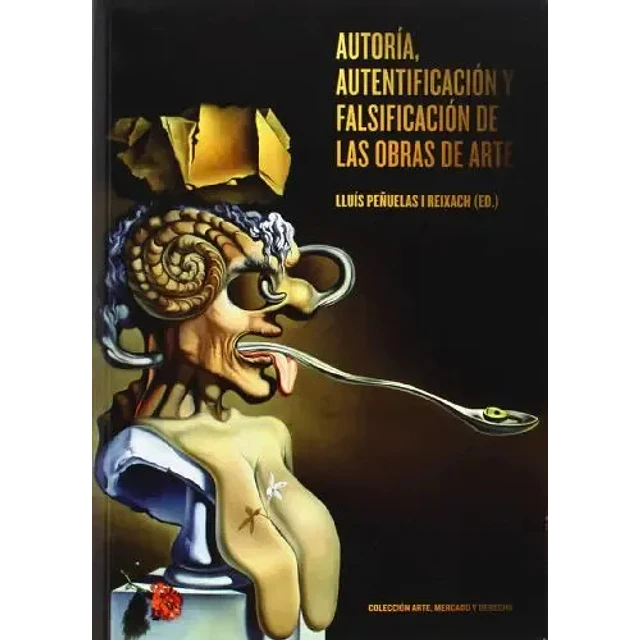 Autoría, Autentificación y Falsificación de las Obras de Arte
