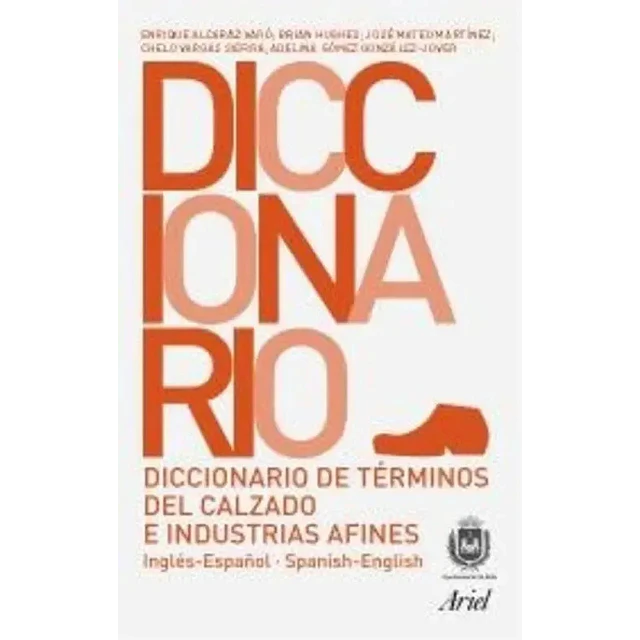 Diccionario de términos de calzado e industrias afines Inglés Español Spanish English