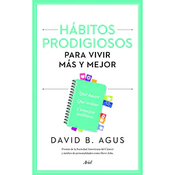 Hábitos Prodigiosos para vivir más y mejor
