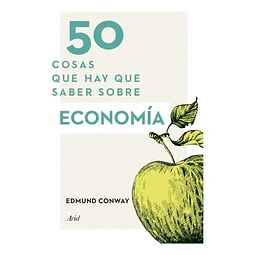 50 Cosas que hay que saber sobre economía