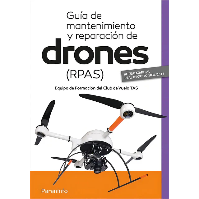 Guía de Mantenimiento y Reparación de Drones (RPAS)