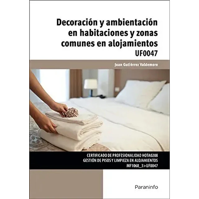 Decoración y Ambientación en Habitaciones y Zonas comunes en Alojamientos