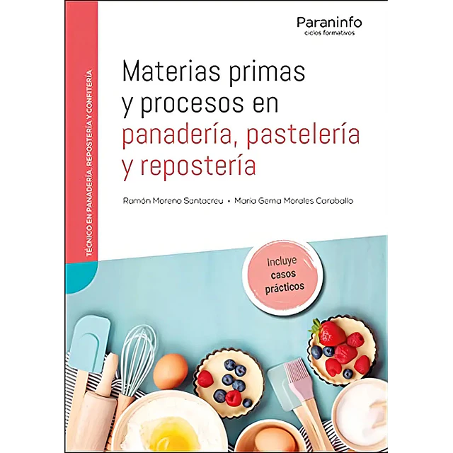 Materias primas y procesos en panadería, pastelería y repostería
