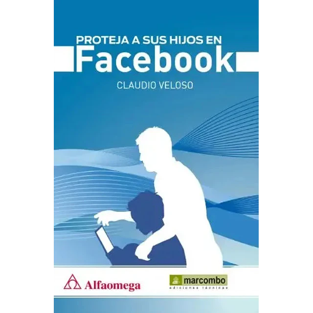 Proteja a sus hijos en Facebook