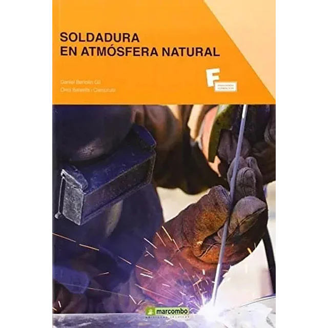 Soldadura en atmósfera natural  con Dosier de prácticas 2 Tomos