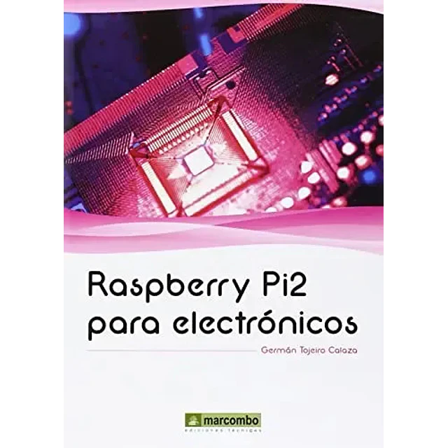 Raspberry Pi2 para Electrónicos