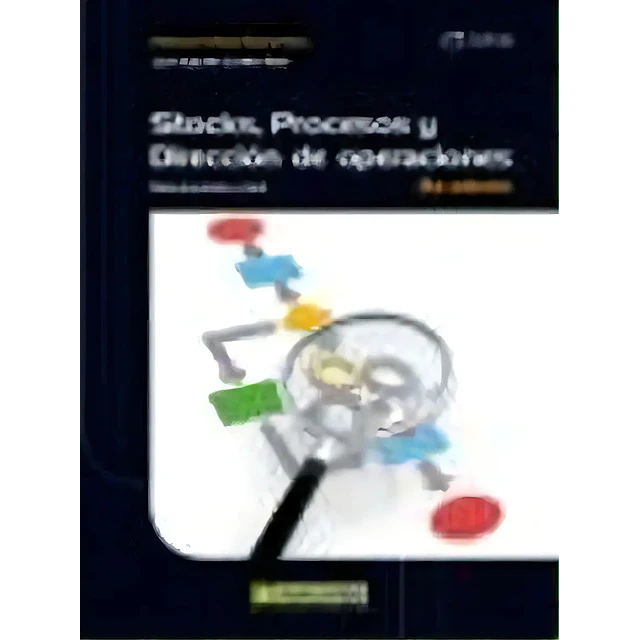 Stocks, procesos y dirección de operaciones. Manual práctico y fácil