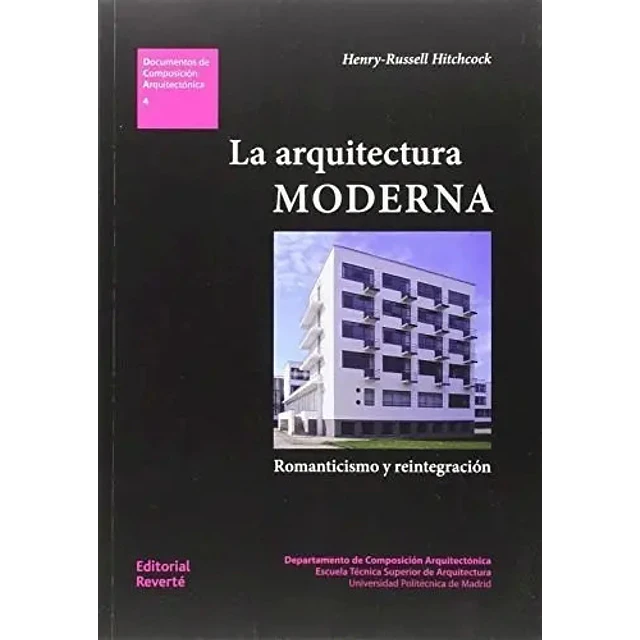 La Arquitectura Moderna Romanticismo y Reintegración