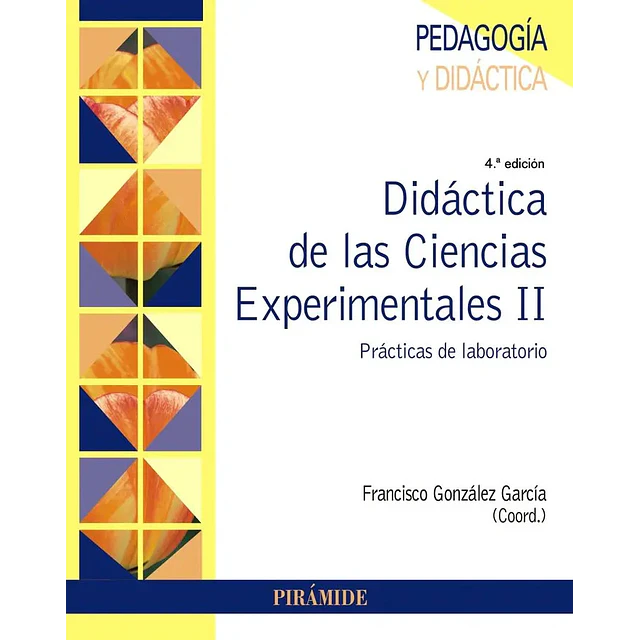 Didáctica de las ciencias experimentales II. Prácticas de laboratorio