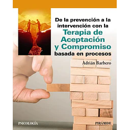 De la prevención a la intervención con la terapia de aceptación y compromiso basada en procesos