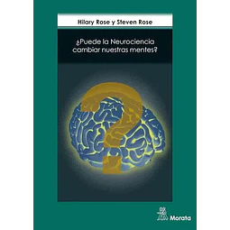 ¿Puede la Neurociencia Cambiar Nuestras Mentes?