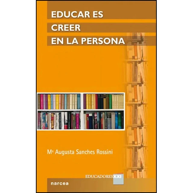 Educar es creer en la persona