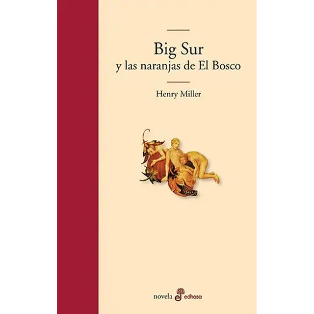 Big Sur y las naranjas de El Bosco