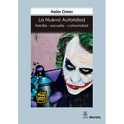 La nueva autoridad. Familia-escuela-comunidad