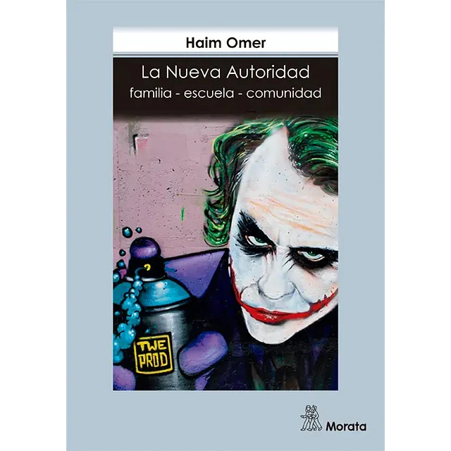 La nueva autoridad. Familia-escuela-comunidad