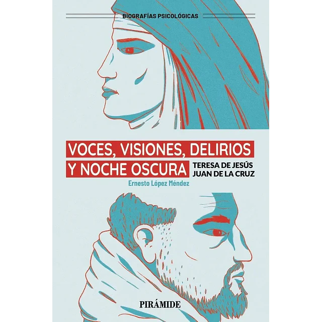 Voces, visiones, delirios y noche oscura
