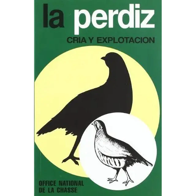 La perdiz: cria y explotacion