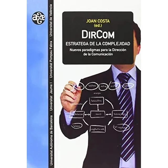 DirCom estrategia de la complejidad. Nuevos paradigmas para la dirección de la comunicación