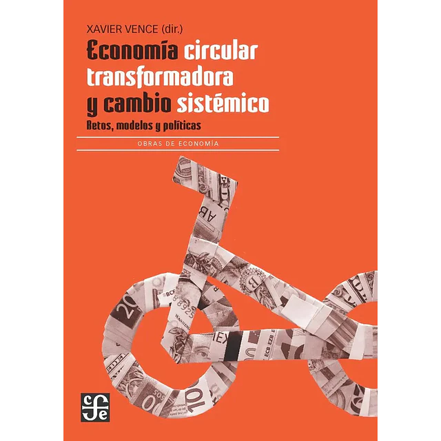 Economía circular transformadora y cambio sistémico. Retos modelos y políticas