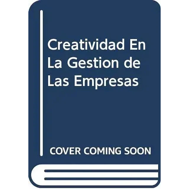 La creatividad en la gestion de las empresas