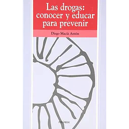 Las drogas : conocer y educar para prevenir