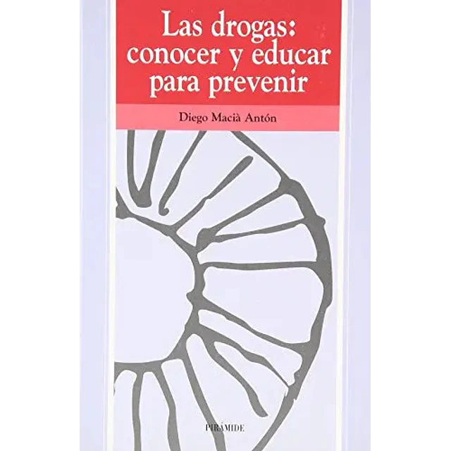 Las drogas : conocer y educar para prevenir
