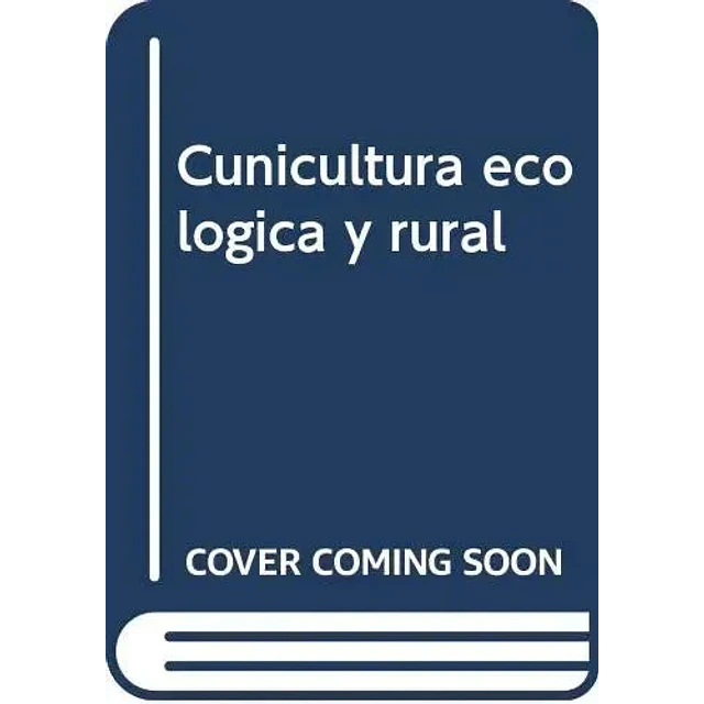 Cunicultura Ecológica y Rural