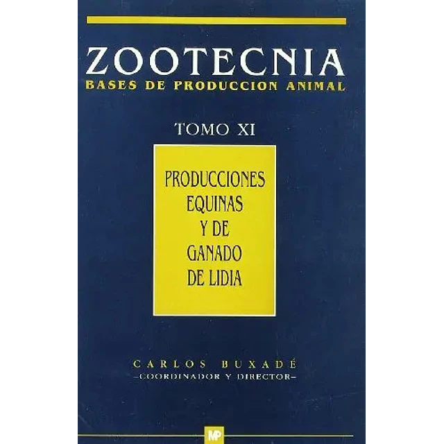 Zootecnia Bases de Producción Animal Tomo XI