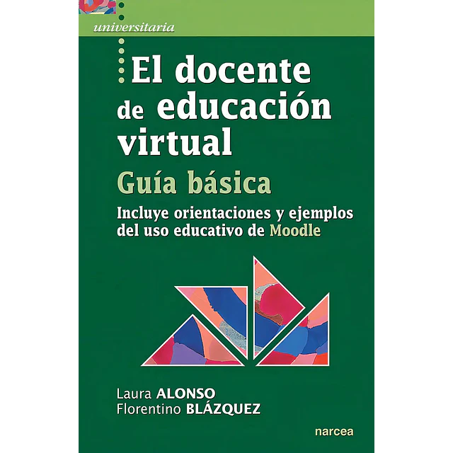 El docente de educación virtual. Guía básica
