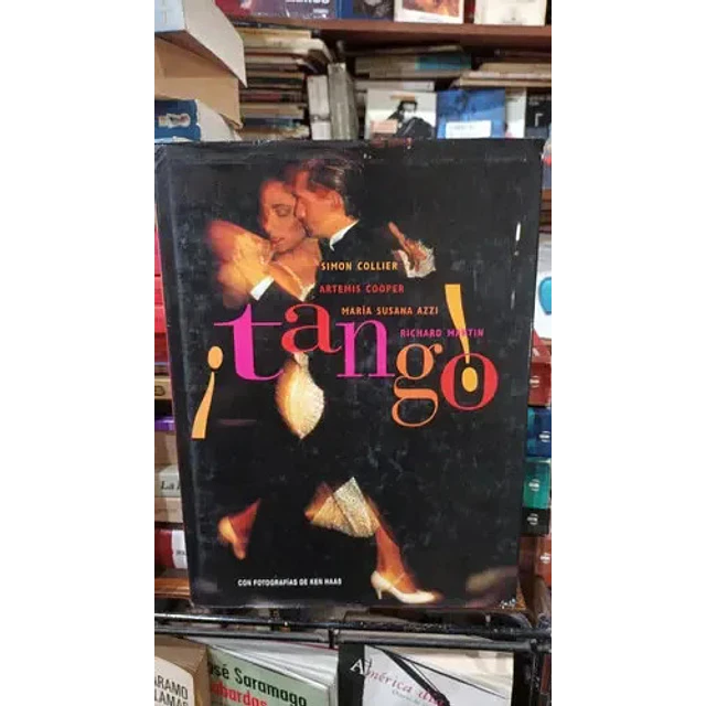 ¡Tango! : el baile, el canto, la historia
