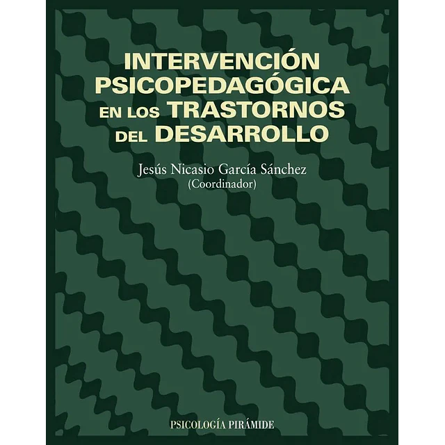 Intervención psicopedagógica en los trastornos del desarrollo