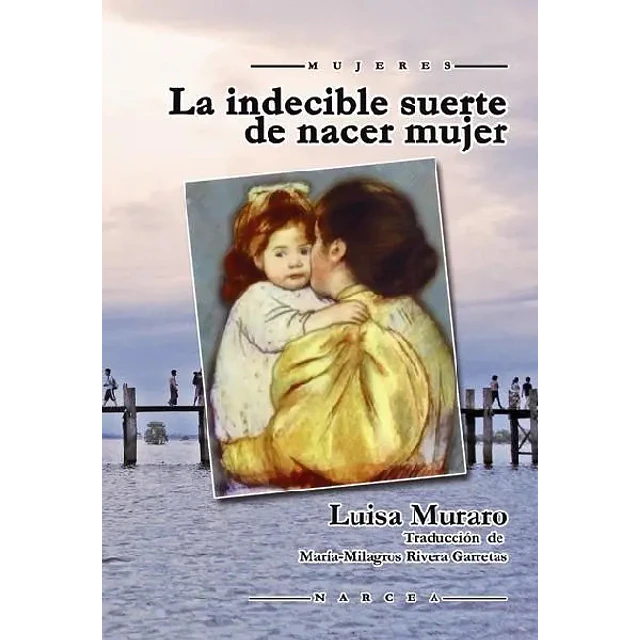 La indecible suerte de nacer mujer
