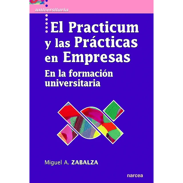 El practicum y las prácticas en empresas en la formación universitaria