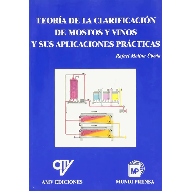 Teoría de la clarificación de mostos y vinos y sus aplicaciones prácticas
