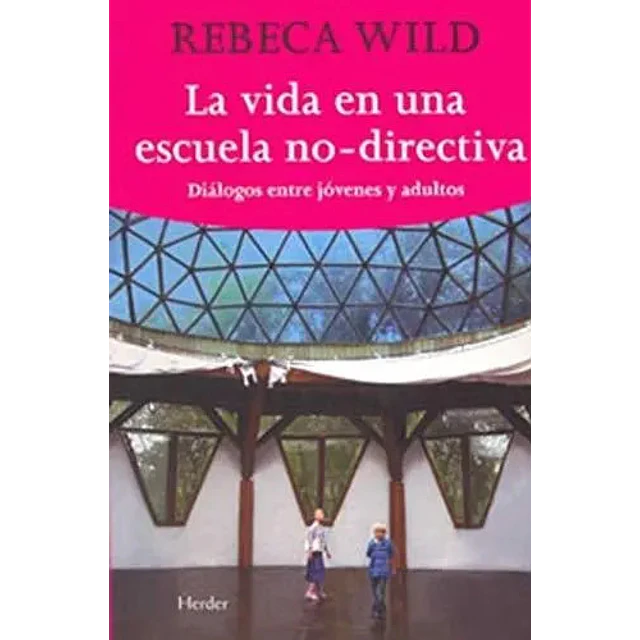 La vida en una escuela no-directiva