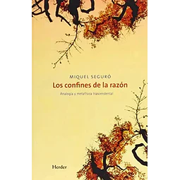 Los confines de la razón. Analogía y metafísica trascendental