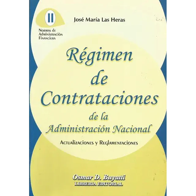 Régimen de Contrataciones de la Administración Nacional Normas de Administración Financiera II
